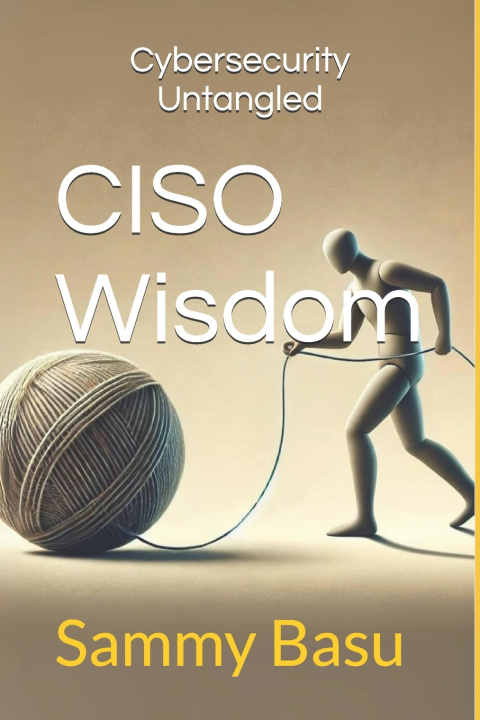Kniha CISO Wisdom Sammy Basu