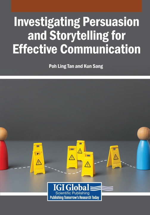 Kniha Investigating Persuasion and Storytelling for Effective Communication Poh Ling Tan
