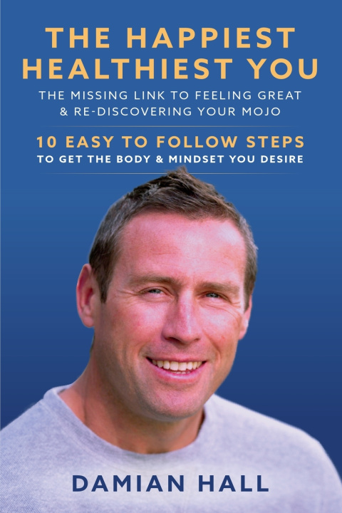 Buch The Happiest Healthiest You Damian Hall