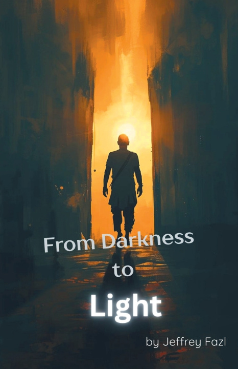 Kniha From Darkness to Light Jeffrey Fazl