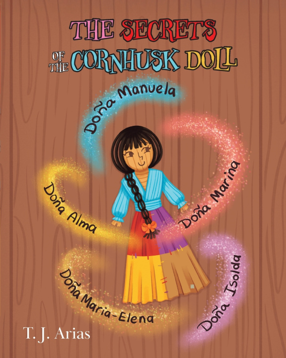 Kniha The Secrets of the Cornhusk Doll T. J. Arias