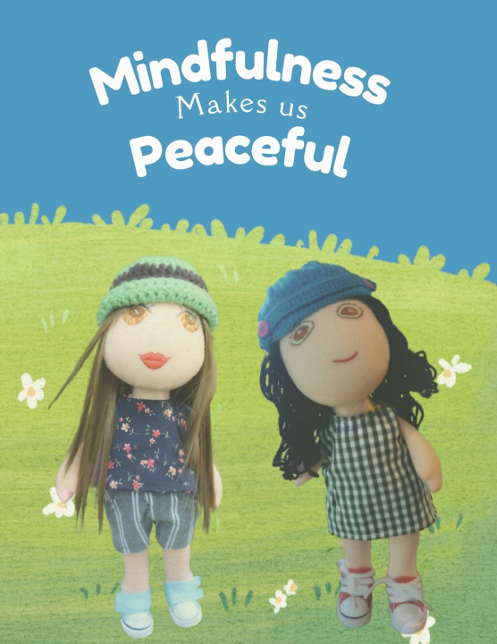 Kniha Mindfulness Makes Us Peaceful Anucha Pumchusak