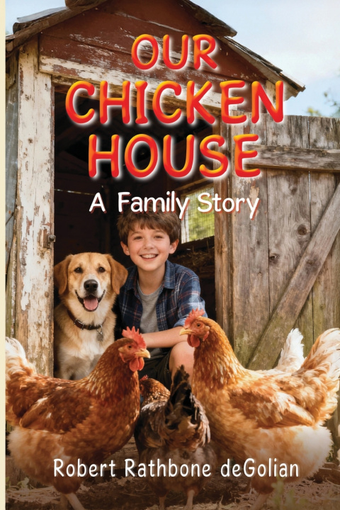 Kniha Our Chicken House Robert Rathbone deGolian