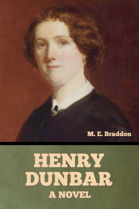 Kniha Henry Dunbar M. E. Braddon
