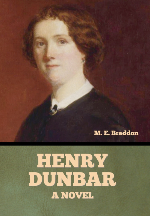 Kniha Henry Dunbar M. E. Braddon