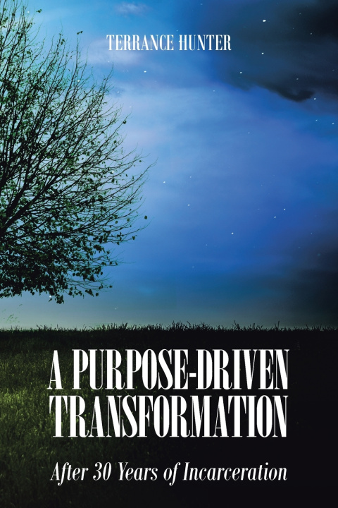 Kniha A Purpose-Driven Transformation Terrance Hunter