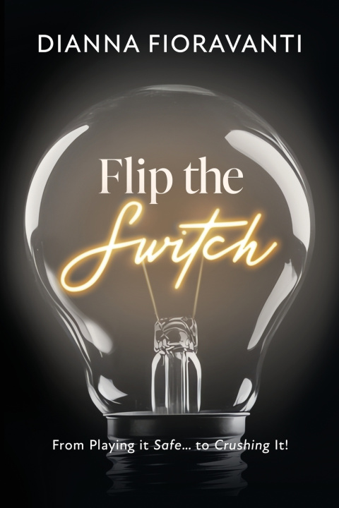 Kniha Flip the Switch Dianna Fioravanti
