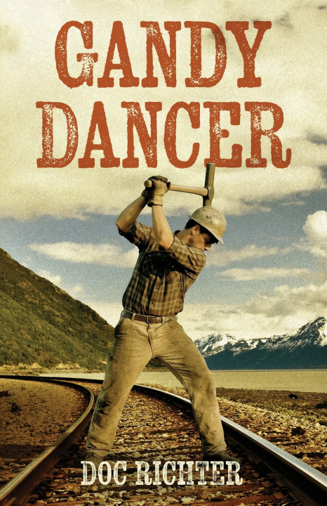 Könyv Gandy Dancer Doc Richter