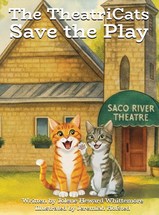 Knjiga The TheatriCats Save the Play Jolene Heward Whittemore