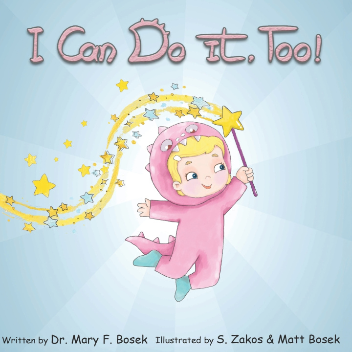 Kniha I Can Do It, Too! Mary F. Bosek