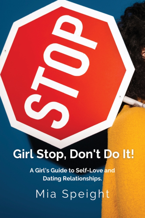 Kniha Girl Stop, Don't Do It! Mia H. Speight