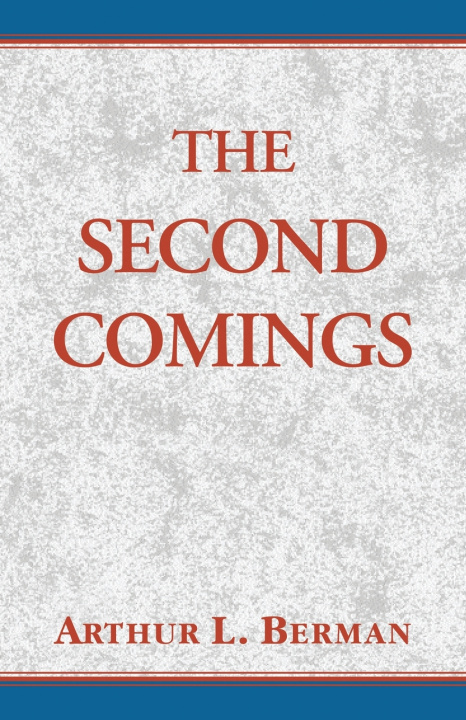 Kniha The Second Comings Arthur L. Berman