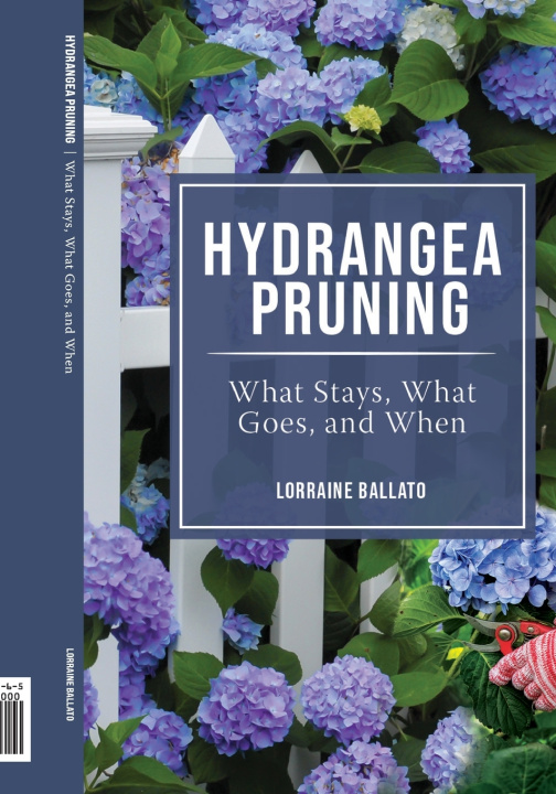 Könyv HYDRANGEA PRUNING Lorraine Ballato