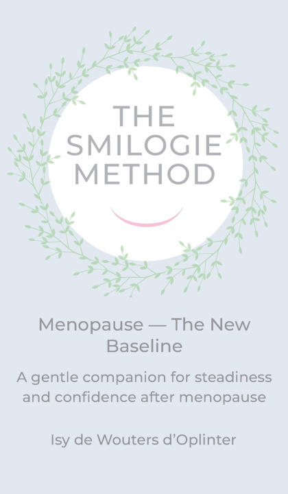 Kniha The Smilogie Method - Menopause - The New Baseline Isy de Wouters d'Oplinter