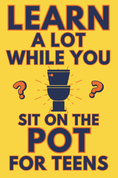 Knjiga Learn A Lot While You Sit On The Pot For Teens Alex Smart