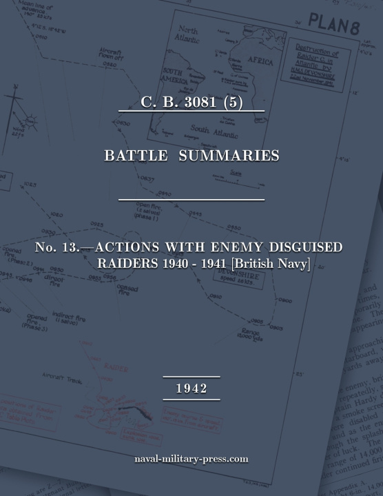 Buch NAVAL STAFF HISTORY SECOND WORLD WAR BATTLE SUMMARIES No. 13 Actions with Enemy Disguised Raiders 1940-1941 [British Navy] Admiralty Naval Staff