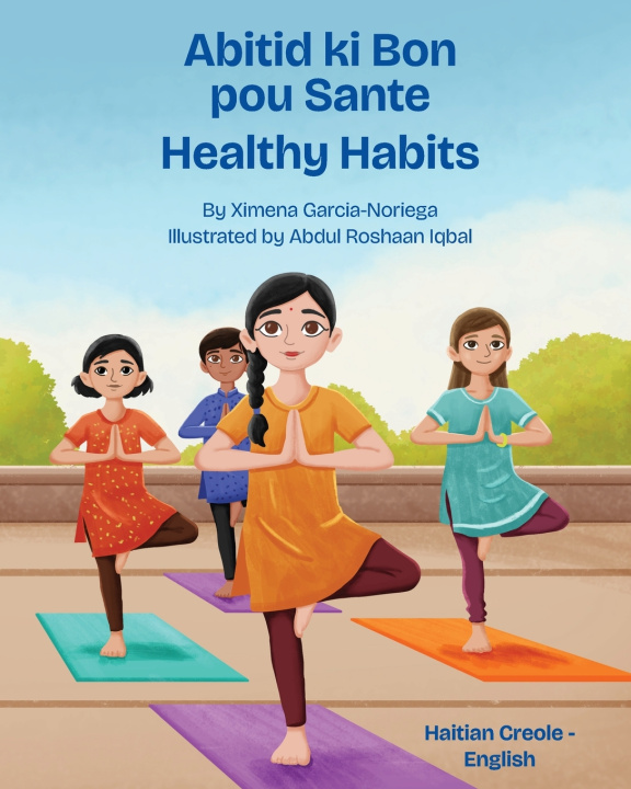 Książka Healthy Habits (Haitian Creole-English) Ximena Garcia-Noriega