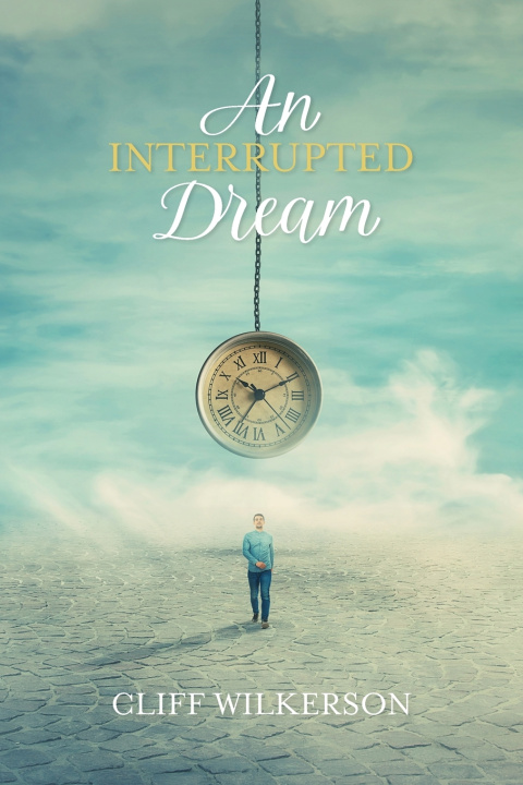 Kniha An Interrupted Dream Cliff Wilkerson