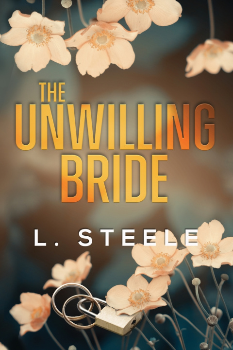 Knjiga The Unwilling Bride L. Steele