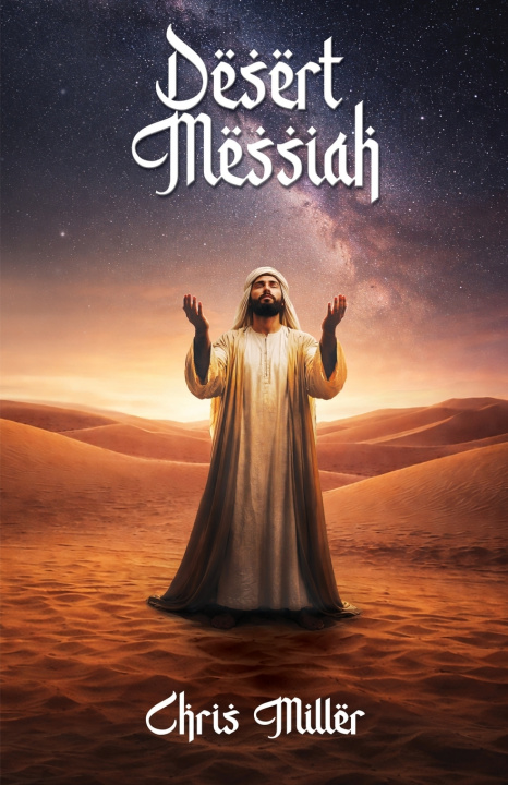 Kniha Desert Messiah Chris Miller
