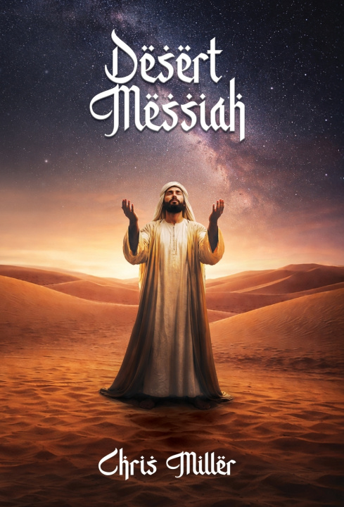 Kniha Desert Messiah Chris Miller
