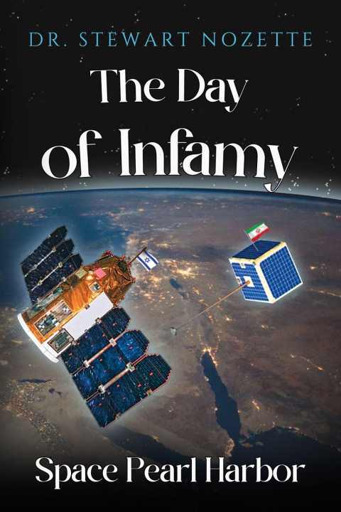 Knjiga The Day Of Infamy - Space Pearl Harbor Stewart Nozette