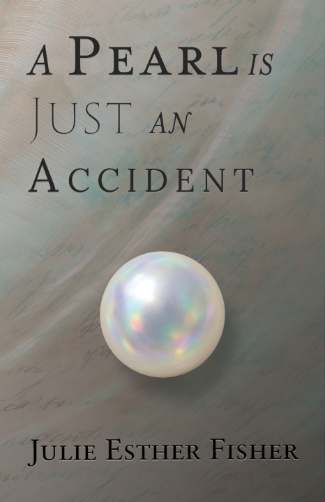 Kniha A Pearl is Just an Accident Julie Esther Fisher
