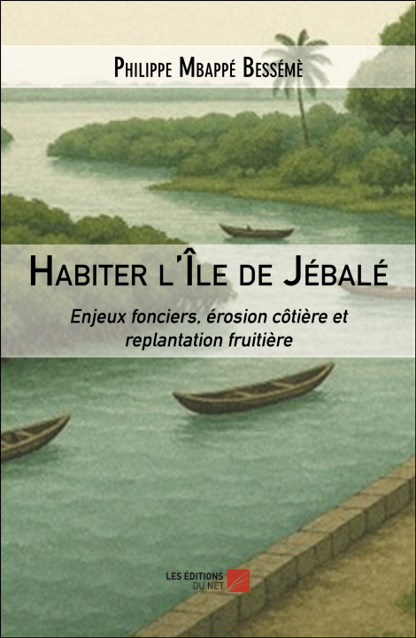 Buch Habiter l'Île de Jébalé Philippe Mbappé Bessémè