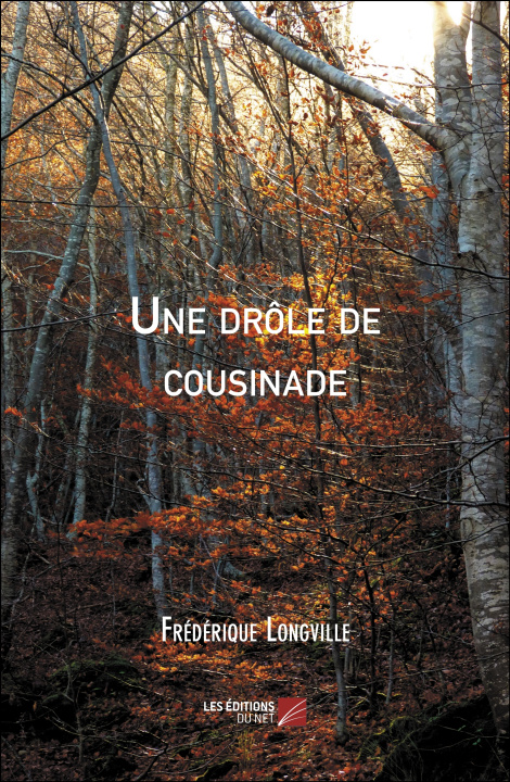 Kniha Une drôle de cousinade Frédérique Longville