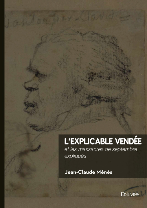 Könyv L'explicable Vendée Jean-Claude Ménès