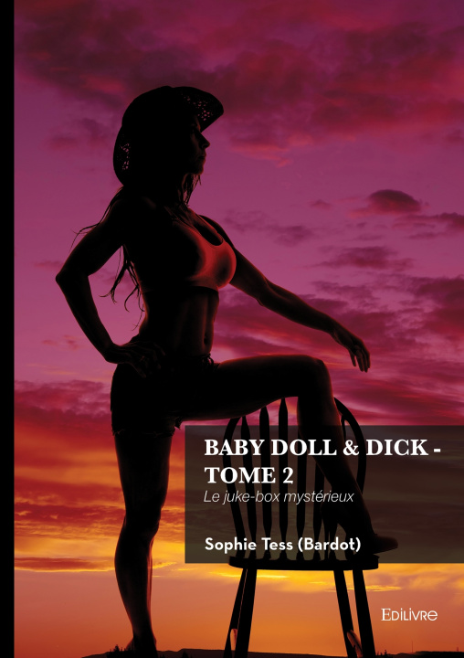 Kniha Baby Doll & Dick - Tome 2 Sophie Tess (Bardot)