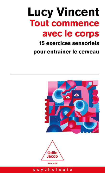 Kniha Tout commence avec le corps Lucy Vincent