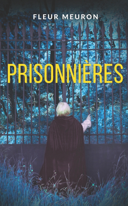 Kniha Prisonnières Fleur Meuron