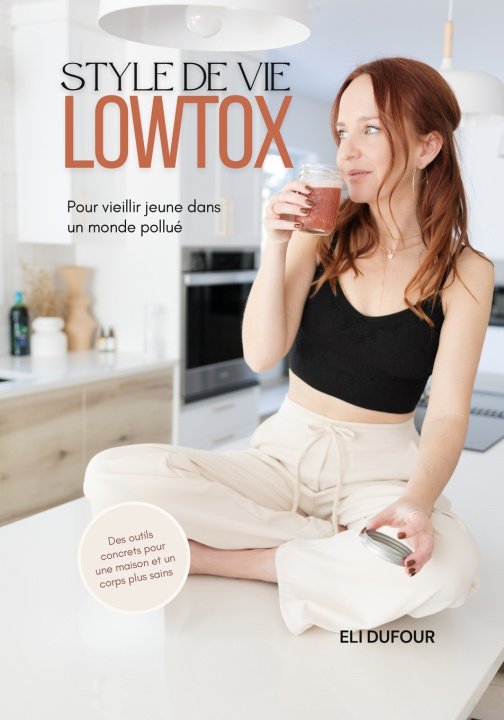 Könyv Style de vie lowtox Elisabeth Dufour M.Env