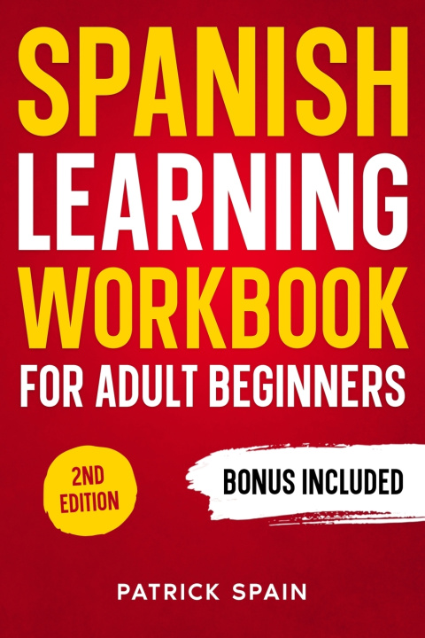 Kniha SPANISH LEARNING WORKBOOK FOR ADULT BEGINNERS Patrick Spain