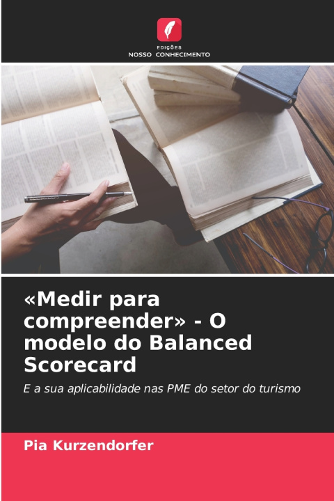 Kniha Medir para compreender - O modelo do Balanced Scorecard Pia Kurzendorfer