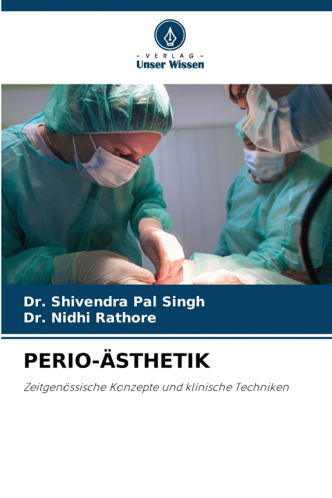 Knjiga PERIO-ÄSTHETIK Dr. Shivendra Pal Singh