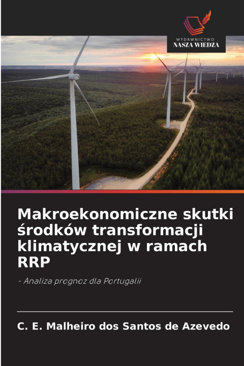 Buch Makroekonomiczne skutki środków transformacji klimatycznej w ramach RRP C. E. Malheiro dos Santos de Azevedo