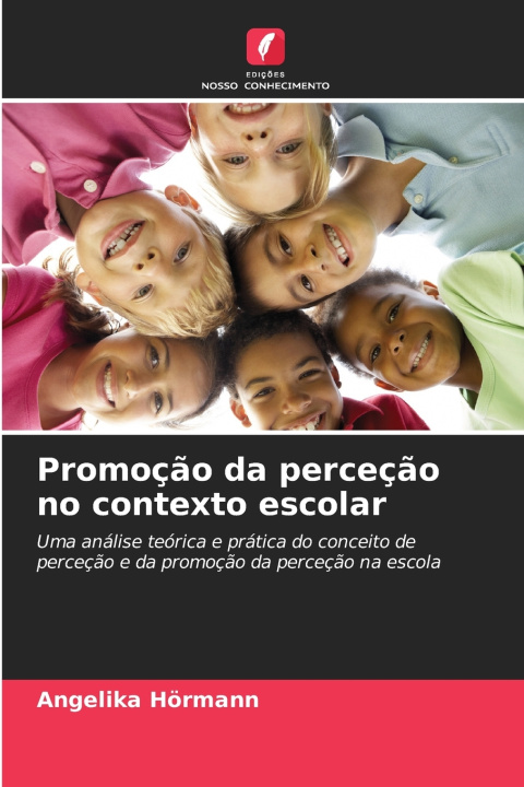 Kniha Promoção da perceção no contexto escolar Angelika Hörmann