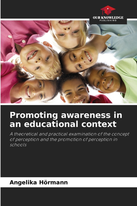 Knjiga Promoting awareness in an educational context Angelika Hörmann