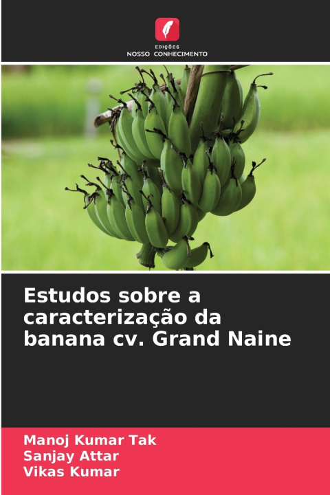 Buch Estudos sobre a caracterização da banana cv. Grand Naine Manoj Kumar Tak
