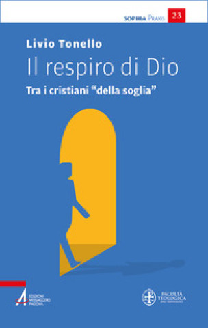 Buch respiro di Dio. Tra i cristiani «della soglia» Livio Tonello