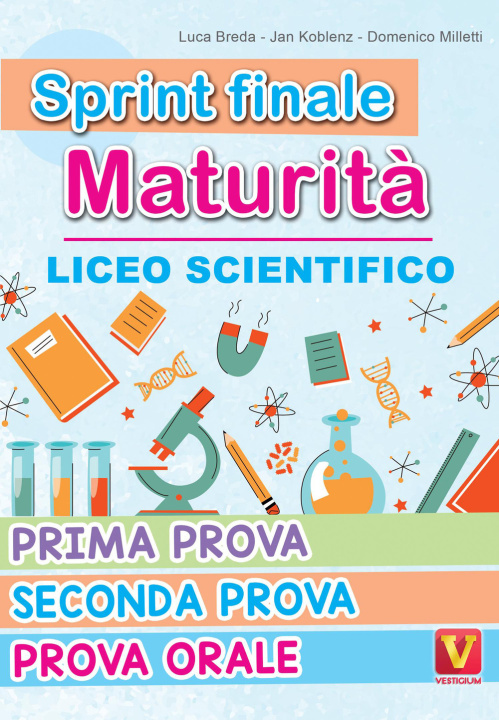 Kniha Sprint finale maturità. Liceo scientifico. Prima prova, seconda prova, prova orale Luca Breda