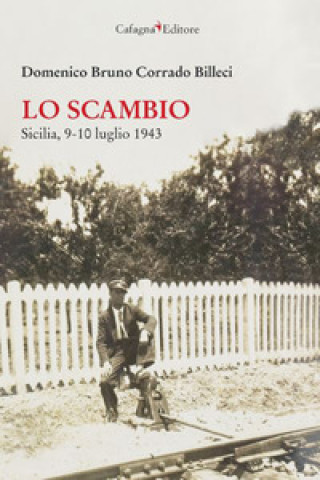 Kniha scambio. Sicilia, 9-10 luglio 1943 Domenico Bruno Corrado Billeci