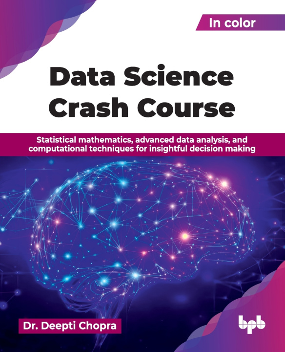 Könyv Data Science Crash Course Dr. Deepti Chopra