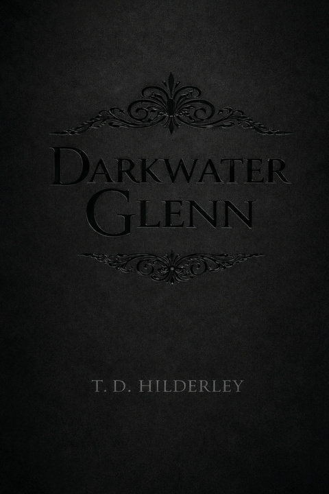 Kniha Darkwater Glenn T.D. Hilderley