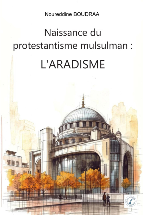 Knjiga Naissance du protestantisme musulman :  L'Aradisme Boudraa