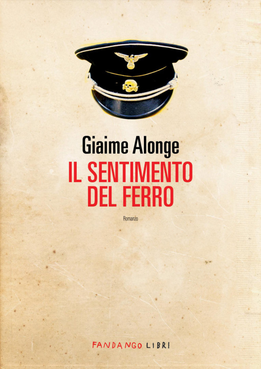 Knjiga sentimento del ferro Giaime Alonge