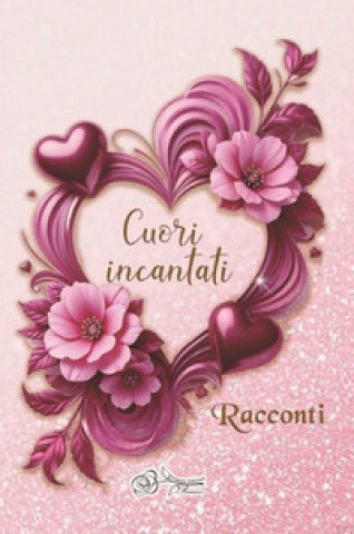Knjiga Cuori incantati Carola Cestari