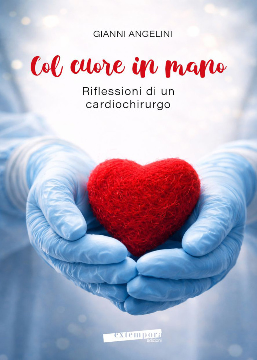 Kniha Col cuore in mano. Riflessioni di un cardiochirurgo Gianni Angelini